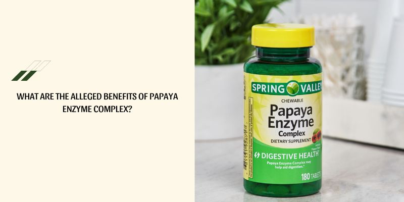 What are the alleged benefits of papaya enzyme complex