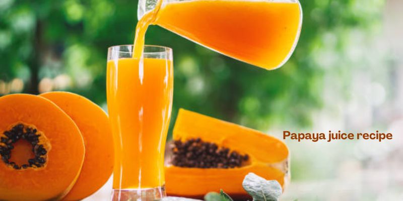 Papaya juice recipe